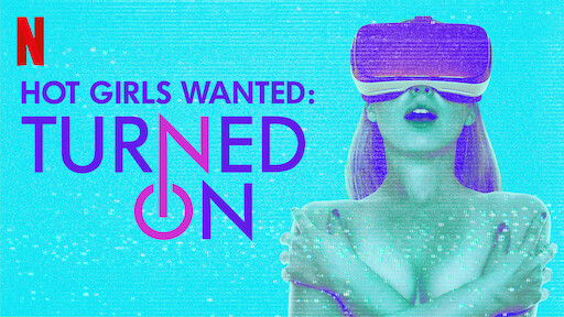 512px x 288px - Watch Hot Girls Wanted: Turned On | Netflix Official Site